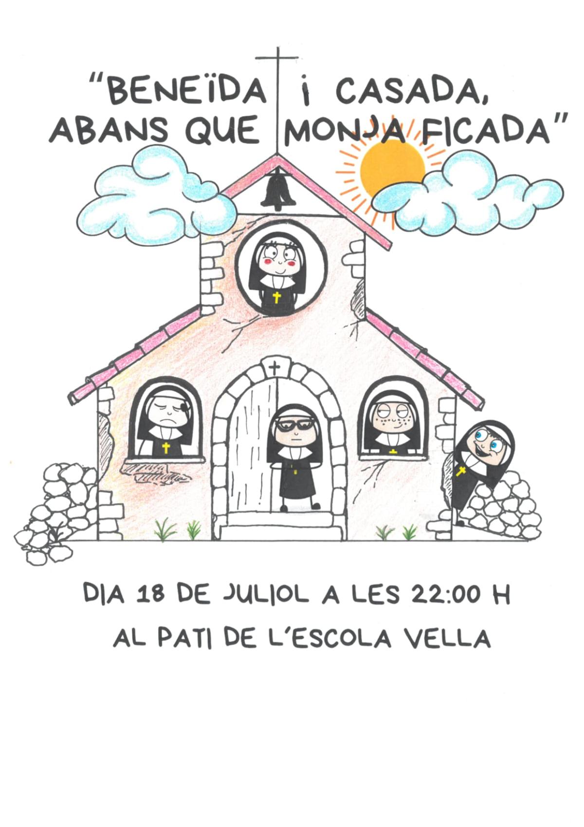 REPRESENTACIÓ TEATRAL - “BENEÏDA I CASADA, ABANS QUE MONJA FICADA”