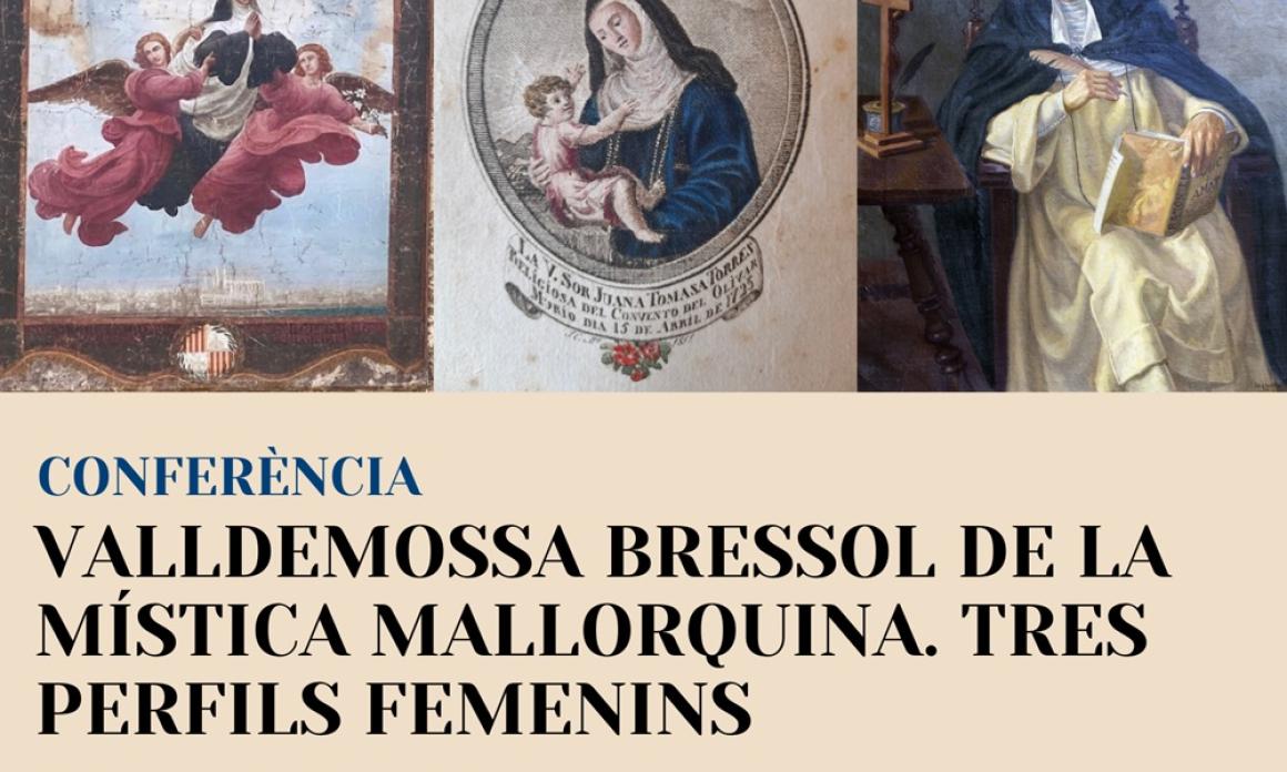 Conferència "Valldemossa, Bressol de la Mística Mallorquina. Tres Perfils Femenins"